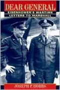 Dear General: Eisenhower's Wartime Letters to Marshall