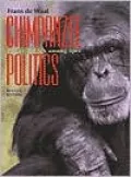 Chimpanzee Politics: Power and Sex among Apes