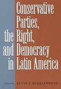 Conservative Parties, the Right and Democracy in Latin America