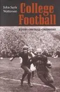 College Football History, Spectacle, Controversy