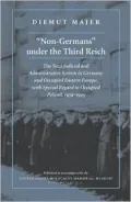 Non-Germans under the Third Reich : The Nazi Judicial and Administrative System in Germany and Occupied Eastern Europe