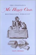 The Ingenious Mr. Henry Care, Restoration Publicist