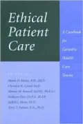Ethical Patient Care: A Casebook for Geriatric Health Care Teams