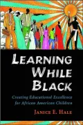 Learning While Black: Creating Educational Excellence for African-American Children