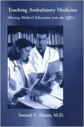 Teaching Ambulatory Medicine: Moving Medical Education into the Office