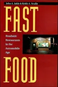 Fast Food : Roadside Restaurants in the Automobile Age