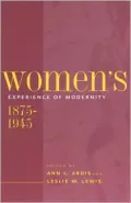 Women's Experience of Modernity, 1875-1945