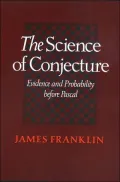 Science of Conjecture Evidence and Probability Before Pascal