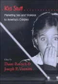 Kid Stuff: Marketing Sex and Violence to America's Children