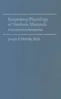 Respiratory Physiology of Newborn Mammals