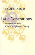 Lyric Generations: Poetry and the Novel in the Long Eighteenth Century