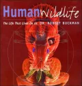 Human Wildlife: The Life That Lives on Us