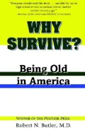 Why Survive? : Being Old in America