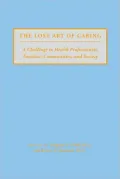 The Lost art of caring