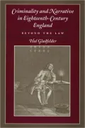Criminality and narrative in eighteenth-century England
