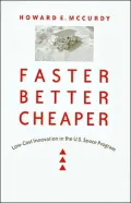 Faster, Better, Cheaper: Low-Cost Innovation in the U. S. Space Program