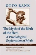 The Myth of the Birth of the Hero: A Psychological Exploration of Myth