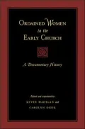 Ordained Women in the Early Church: A Documentary History