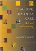 Teaching Dementia Care: Skill and Understanding