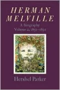 Herman Melville: A Biography, 1851-1891, Vol. 2