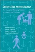 Genetic Ties and the Family: The Impact of Paternity Testing on Parents and Children