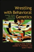 Wrestling with Behavioral Genetics