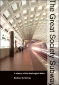 The Great Society Subway: A History of the Washington Metro