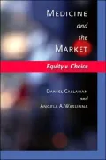 Medicine and the Market: Equity v. Choice