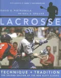 Lacrosse : Technique and Tradition, the Second Edition of the Bob Scott Classic