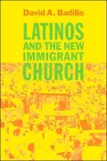Latinos and the New Immigrant Church