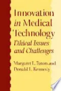 Book cover of Innovation in Medical Technology: Ethical Issues and Challenges