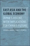 East Asia and the Global Economy: Japan's Ascent, with Implications for China's Future