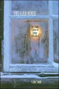 This Cold House: The Simple Science of Energy Efficiency