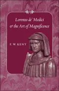 Lorenzo de' Medici and the Art of Magnificence
