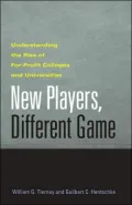 New Players, Different Game: Understanding the Rise of For-Profit Colleges and Universities