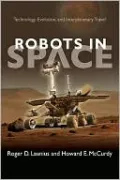 Robots in Space: Technology, Evolution, and Interplanetary Travel