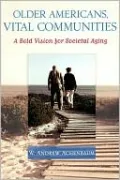 Older Americans, Vital Communities: A Bold Vision for Societal Aging