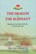 The Dragon and the Elephant: Agricultural and Rural Reforms in China and India
