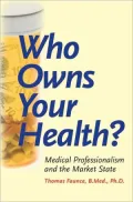 Who Owns Your Health?: Medical Professionalism and the Market State