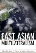 East Asian Multilateralism: Prospects for Regional Stability
