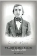 William Barton Rogers and the Idea of MIT