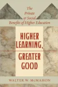 Higher Learning, Greater Good: The Private and Social Benefits of Higher Education
