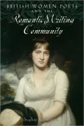 British Women Poets and the Romantic Writing Community