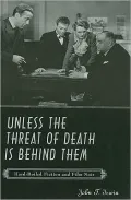 Unless the Threat of Death Is Behind Them: Hard-Boiled Fiction and Film Noir