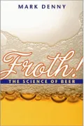 Froth!: The Science of Beer