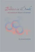 Bodies in Doubt: An American History of Intersex