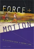 Force and Motion: An Illustrated Guide to Newton's Laws