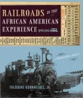 Railroads in the African American Experience: A Photographic Journey
