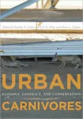 Urban Carnivores: Ecology, Conflict, and Conservation