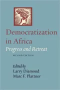 Democratization in Africa: Progress and Retreat